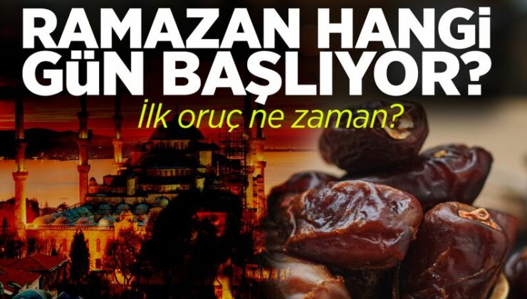 Ramazan hangi gün başlıyor? Oruç hangi gün, ayın kaçında başlayacak?