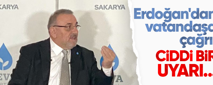 Erdoğan’dan vatandaşa çağrı: “Ciddi bir uyarı…”