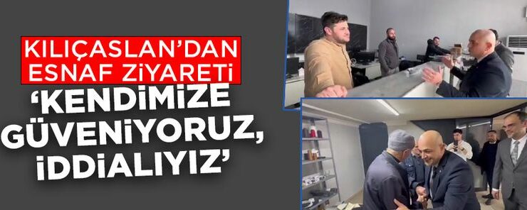 Kılıçaslan’dan esnaf ziyareti