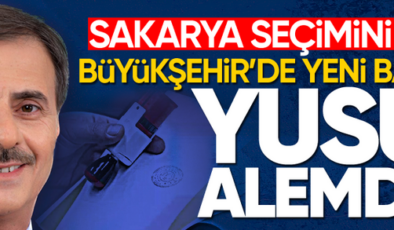 Sakarya seçimini yaptı! Büyükşehir’de yeni başkan Yusuf Alemdar…