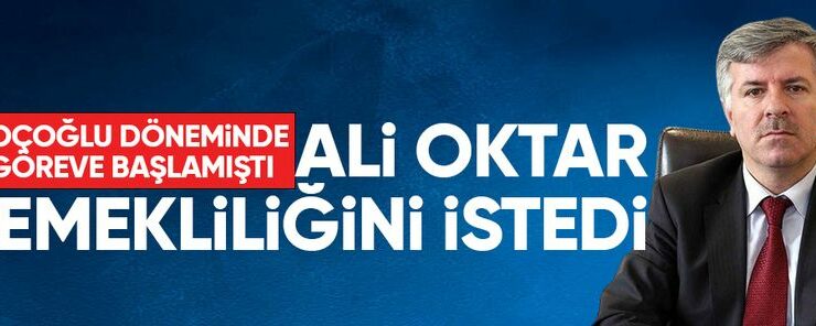 Ali Oktar emekliliğini istedi