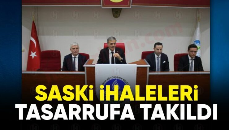 SASKİ ihaleleri tasarrufa takıldı