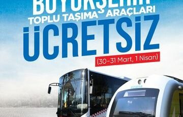 Büyükşehir açıkladı: Bayram boyunca ulaşım ücretsiz olacak