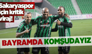 Sakaryaspor için kritik viraj! Bayramda komşudayız