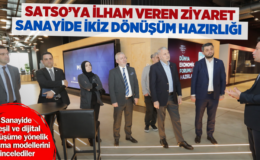 SATSO’ya ilham veren ziyaret! Sanayide ikiz dönüşüm hazırlığı