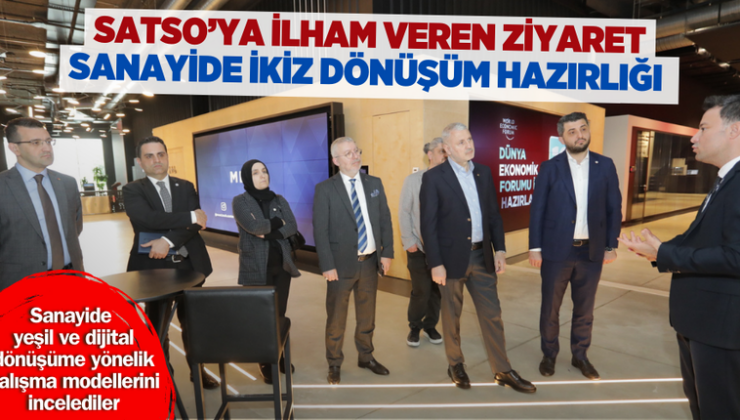SATSO’ya ilham veren ziyaret! Sanayide ikiz dönüşüm hazırlığı