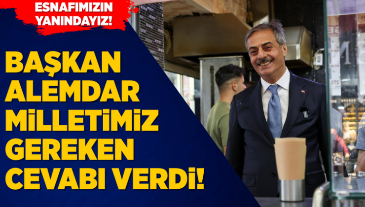 Başkan Alemdar: Milletimiz gereken cevabı verdi!