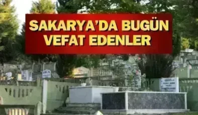 Sakarya Haberleri: 29 Ekim Perşembe Sakarya vefatlar